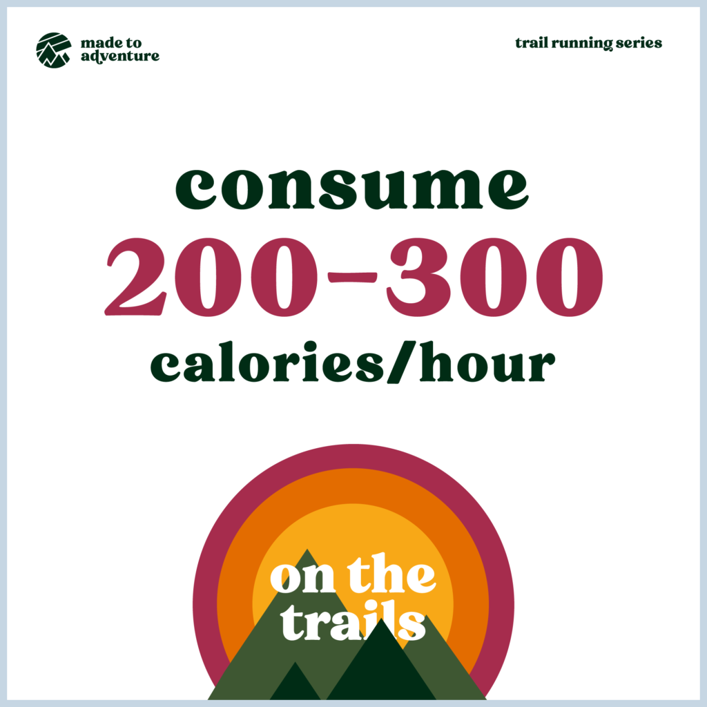 Consume calories on the trail